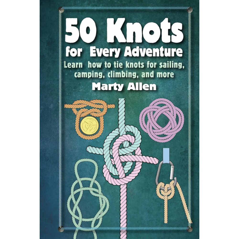 50 Knots For Every Adventure